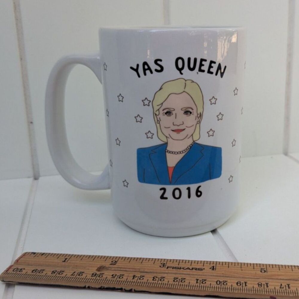 Hillary Clinton 2016 Yas Queen Coffee Mug - Thailand